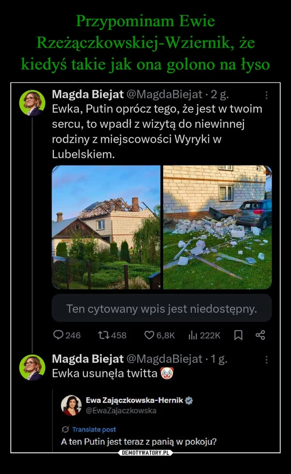 
    Przypominam Ewie Rzeżączkowskiej-Wziernik, że kiedyś takie jak ona golono na łyso