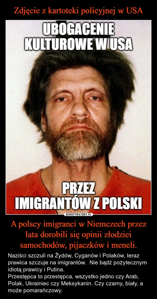 
    Zdjęcie z kartoteki policyjnej w USA A polscy imigranci w Niemczech przez lata dorobili się opinii złodziei samochodów, pijaczków i meneli.