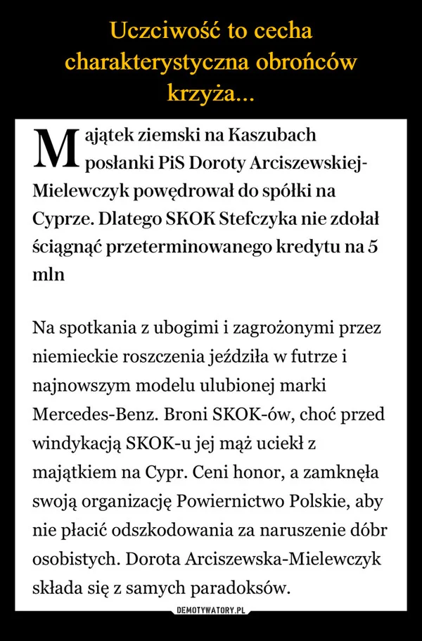 Uczciwość to cecha charakterystyczna obrońców krzyża...