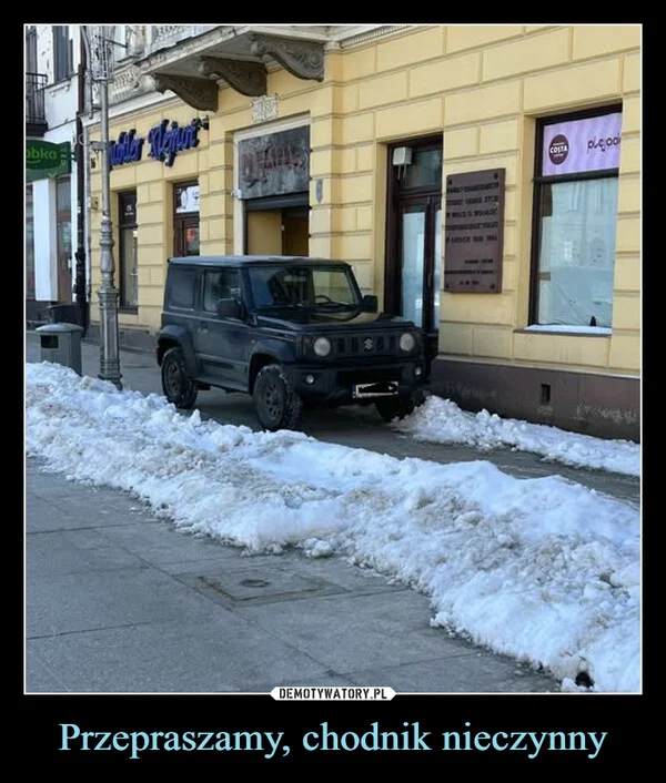 Przepraszamy, chodnik nieczynny