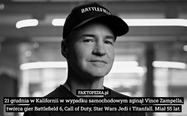 21 grudnia w Kalifornii w wypadku samochodowym zginął Vince Zampella, twórca
