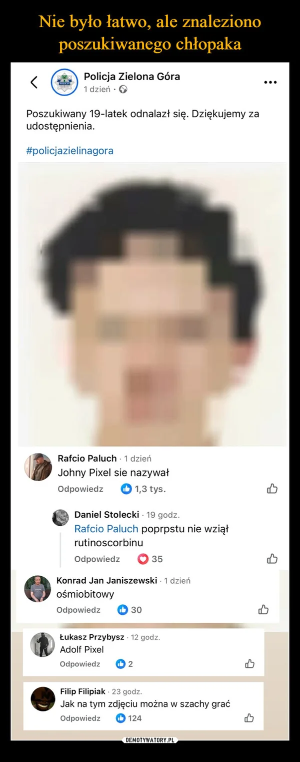 
    Nie było łatwo, ale znaleziono poszukiwanego chłopaka