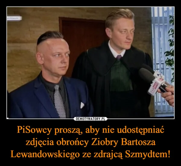 PiSowcy proszą, aby nie udostępniać zdjęcia obrońcy Ziobry Bartosza Lewandowskiego ze zdrajcą Szmydtem!
