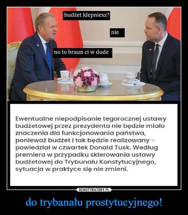 do trybanału prostytucyjnego!