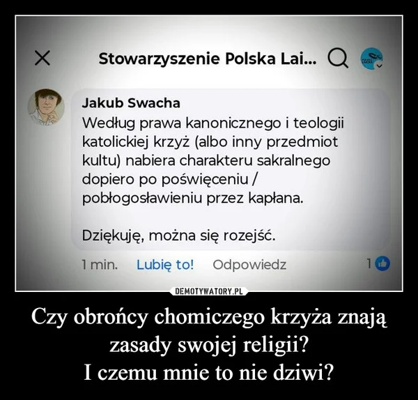 Czy obrońcy chomiczego krzyża znają zasady swojej religii? I czemu mnie to nie dziwi?