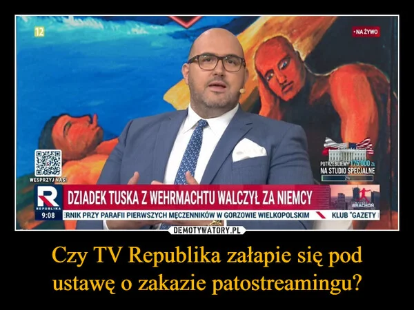 Czy TV Republika załapie się pod ustawę o zakazie patostreamingu?