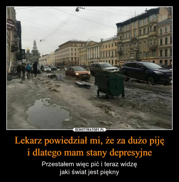 Lekarz powiedział mi, że za dużo piję i dlatego mam stany depresyjne