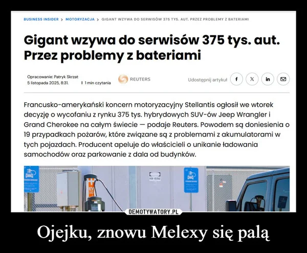 
    Ojejku, znowu Melexy się palą