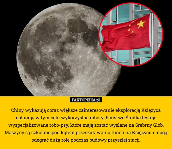 
    Chiny wykazują coraz większe zainteresowanie eksploracją Księżyca
 i planują