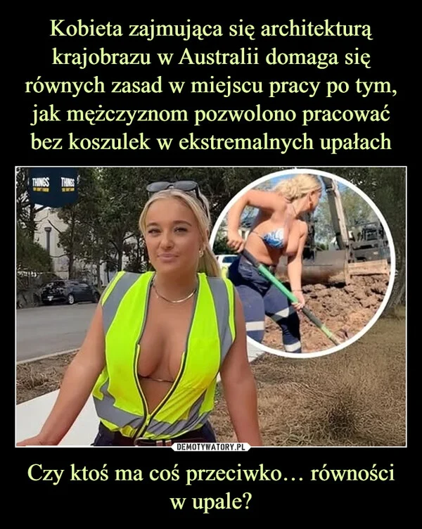 Kobieta zajmująca się architekturą krajobrazu w Australii domaga się równych zasad w miejscu pracy po tym, jak mężczyznom pozwolono pracować bez koszulek w ekstremalnych upałach Czy ktoś ma coś przeciwko… równości w upale?