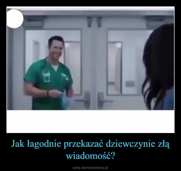 
    Jak łagodnie przekazać dziewczynie złą wiadomość?