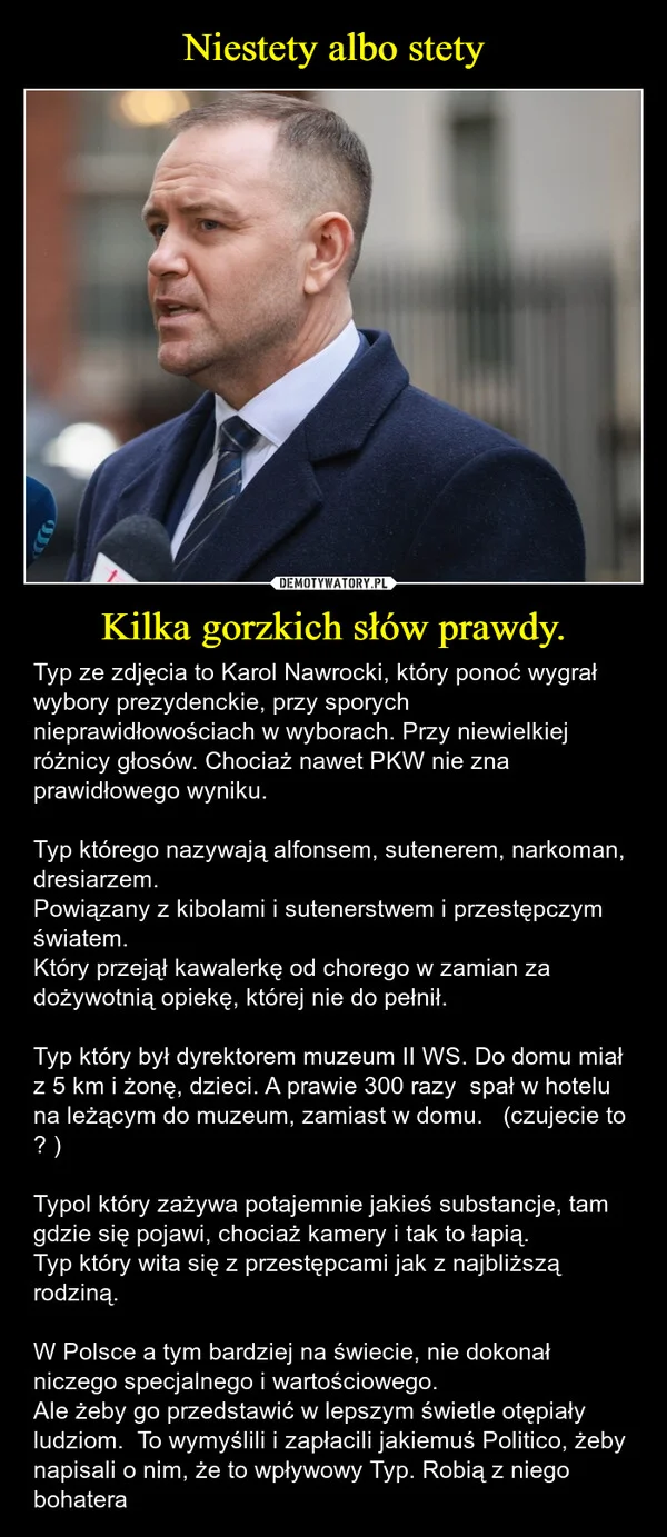 Niestety albo stety Kilka gorzkich słów prawdy.