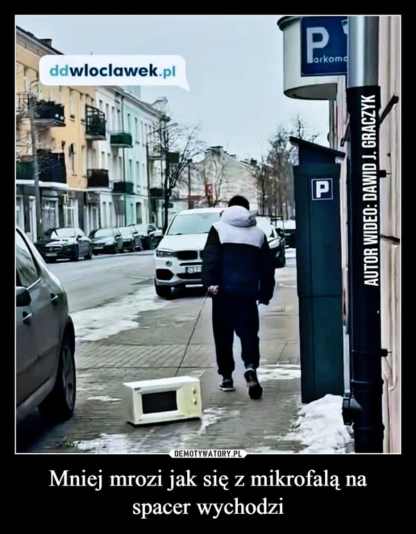 
    Mniej mrozi jak się z mikrofalą na spacer wychodzi