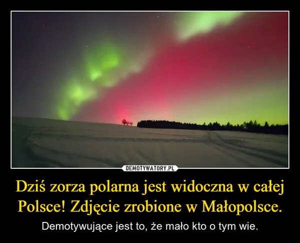 
    Dziś zorza polarna jest widoczna w całej Polsce! Zdjęcie zrobione w Małopolsce.