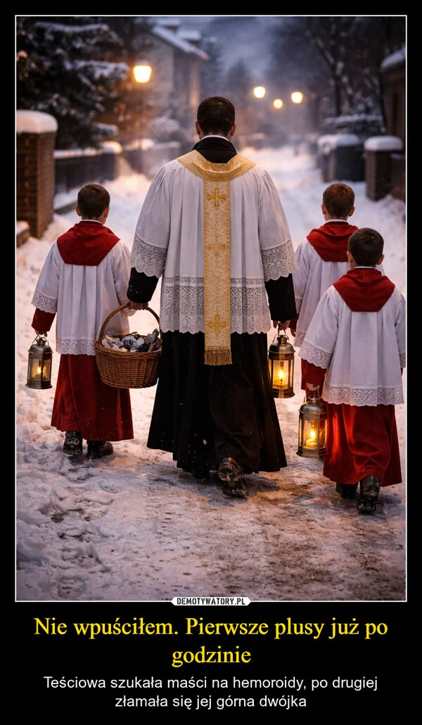 Nie wpuściłem. Pierwsze plusy już po godzinie