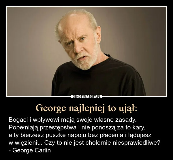 George najlepiej to ujął: