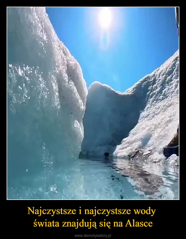 Najczystsze i najczystsze wody świata znajdują się na Alasce