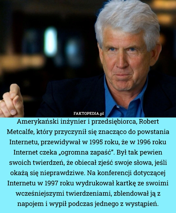 
    Amerykański inżynier i przedsiębiorca, Robert Metcalfe, który przyczynił