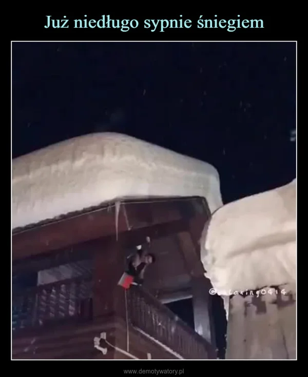 
    Już niedługo sypnie śniegiem