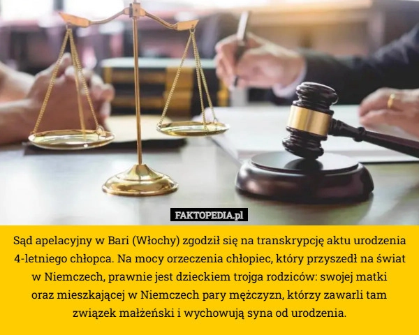 
    Sąd apelacyjny w Bari (Włochy) zgodził się na transkrypcję aktu urodzenia