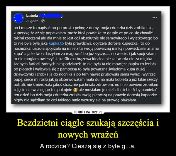 
    Bezdzietni ciągle szukają szczęścia i nowych wrażeń