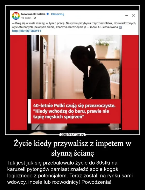 
    Życie kiedy przywalisz z impetem w słynną ścianę