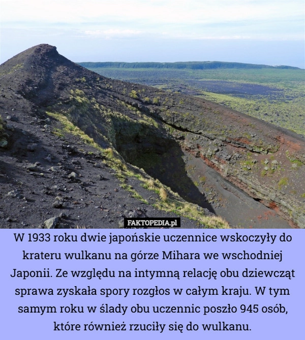 W 1933 roku dwie japońskie uczennice wskoczyły do krateru wulkanu na górze