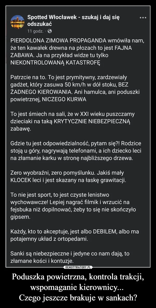 
    Poduszka powietrzna, kontrola trakcji, wspomaganie kierownicy... Czego jeszcze brakuje w sankach?