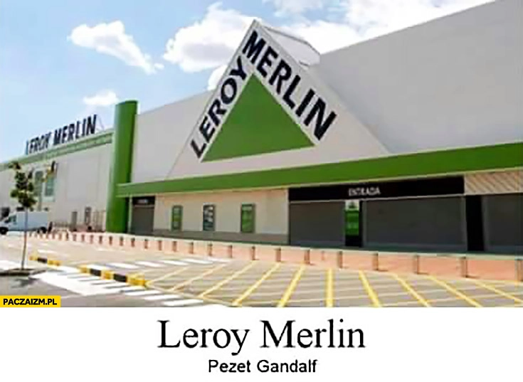 
    Leroy Merlin Pezet Gandalf