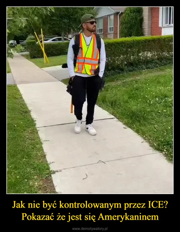 
    Jak nie być kontrolowanym przez ICE? Pokazać że jest się Amerykaninem