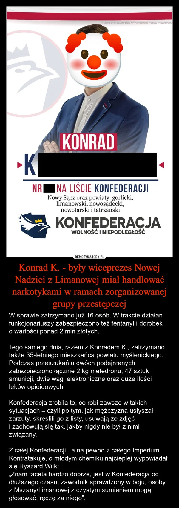 Konrad K. - były wiceprezes Nowej Nadziei z Limanowej miał handlować narkotykami w ramach zorganizowanej grupy przestępczej