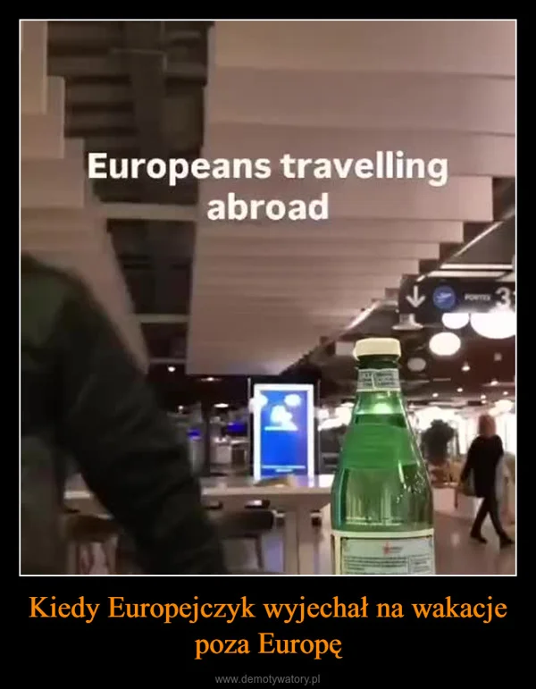 
    Kiedy Europejczyk wyjechał na wakacje poza Europę