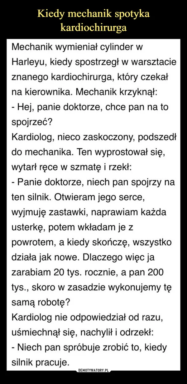 
    Kiedy mechanik spotyka kardiochirurga