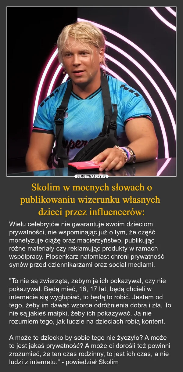 Skolim w mocnych słowach o publikowaniu wizerunku własnych dzieci przez influencerów: