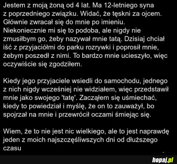 Mój pasierb nazwał mnie tatą przy swoich kolegach