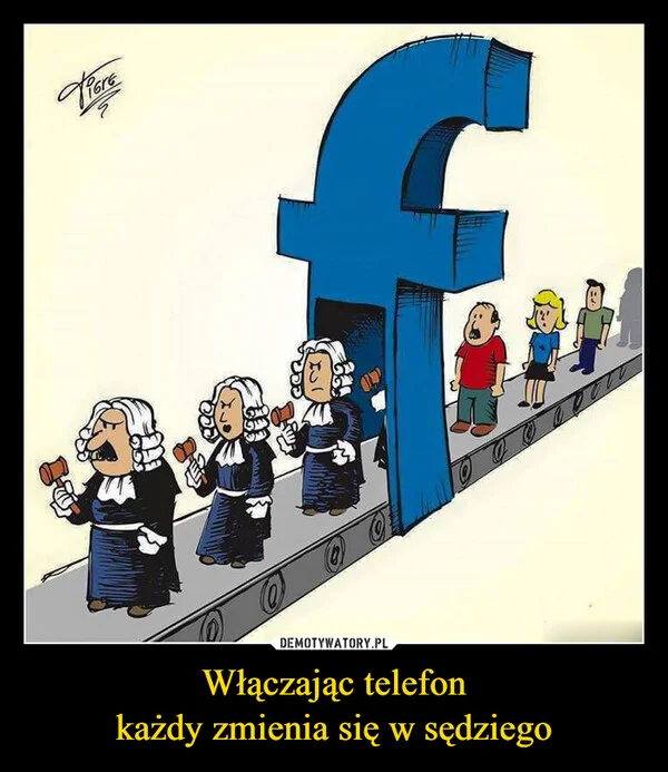 Włączając telefon każdy zmienia się w sędziego