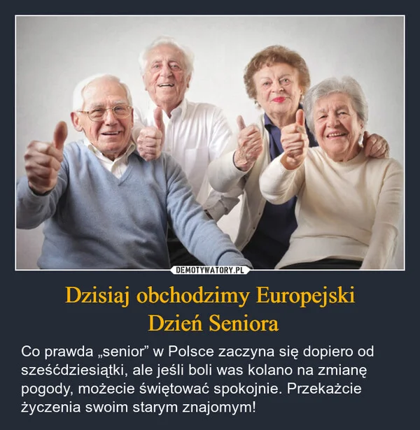
    Dzisiaj obchodzimy Europejski Dzień Seniora