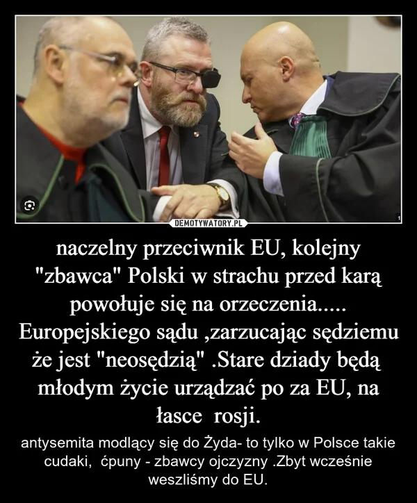 
    naczelny przeciwnik EU, kolejny 