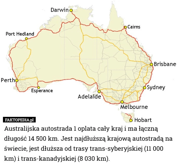 
    Australijska autostrada 1 oplata cały kraj i ma łączną długość 14 500 km.