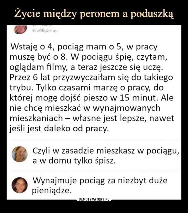 Życie między peronem a poduszką