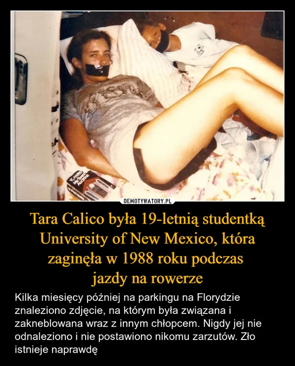 Tara Calico była 19-letnią studentką University of New Mexico, która zaginęła w 1988 roku podczas jazdy na rowerze