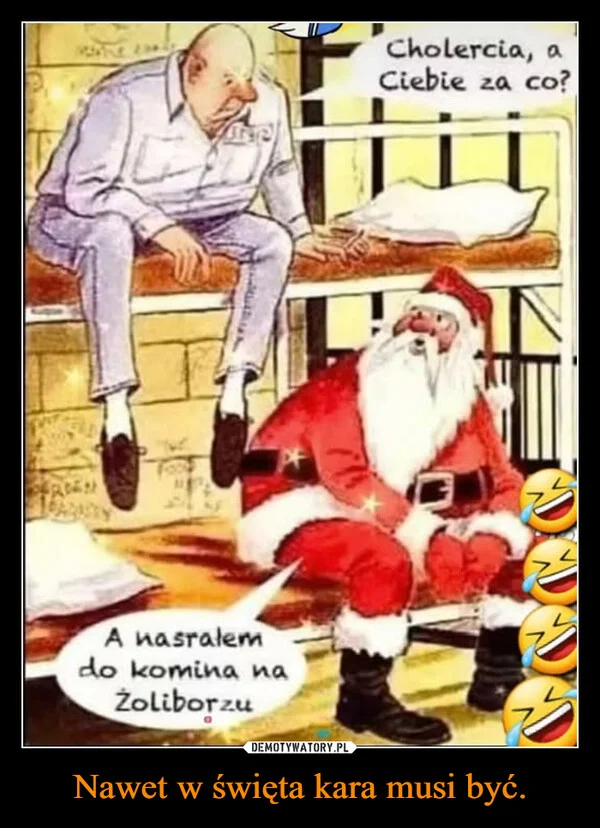 Nawet w święta kara musi być.