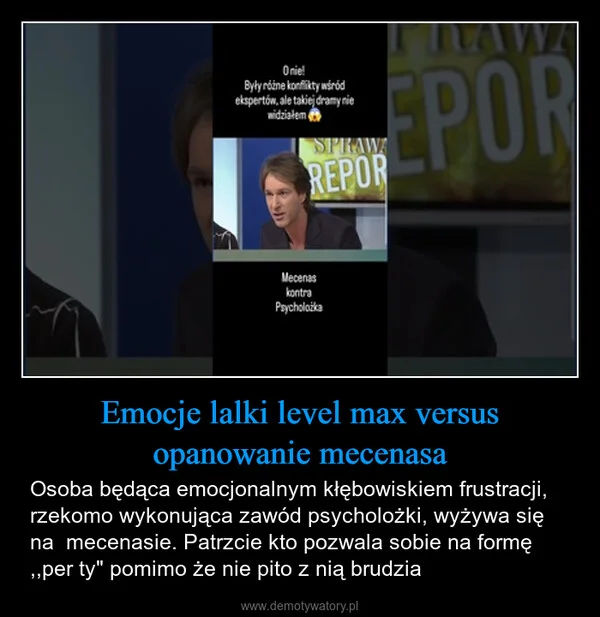 Emocje lalki level max versus opanowanie mecenasa