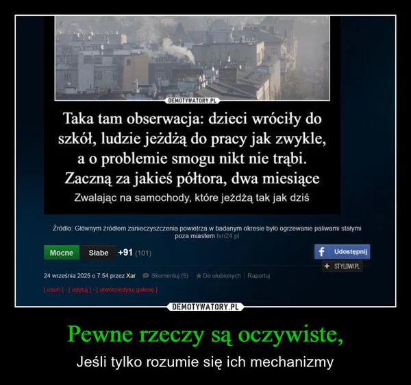 
    Pewne rzeczy są oczywiste,