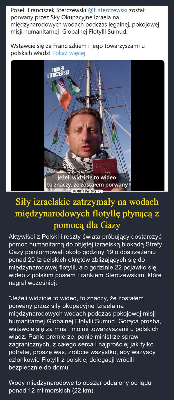
    Siły izraelskie zatrzymały na wodach międzynarodowych flotyllę płynącą z pomocą dla Gazy