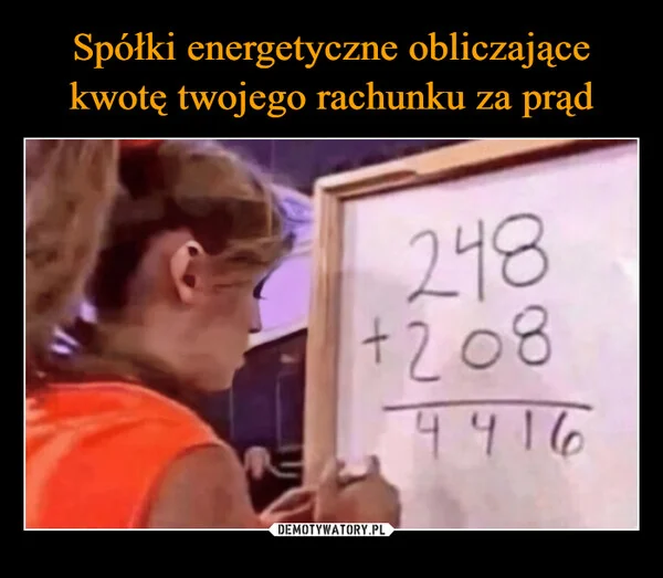 
    Spółki energetyczne obliczające kwotę twojego rachunku za prąd