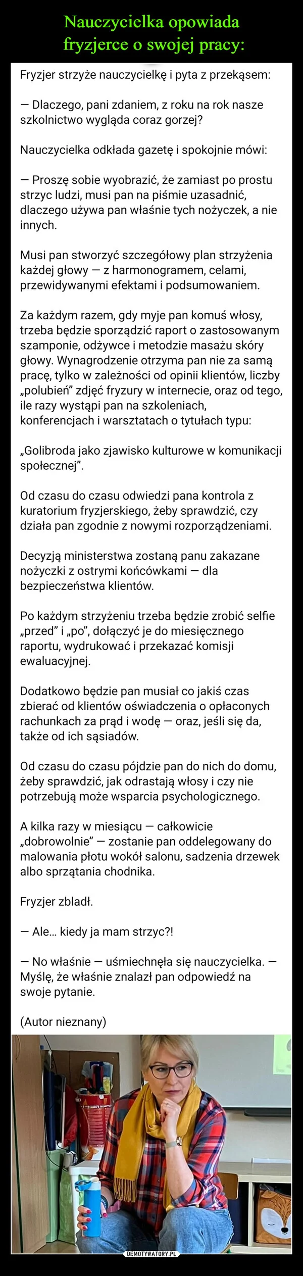 
    Nauczycielka opowiada fryzjerce o swojej pracy: