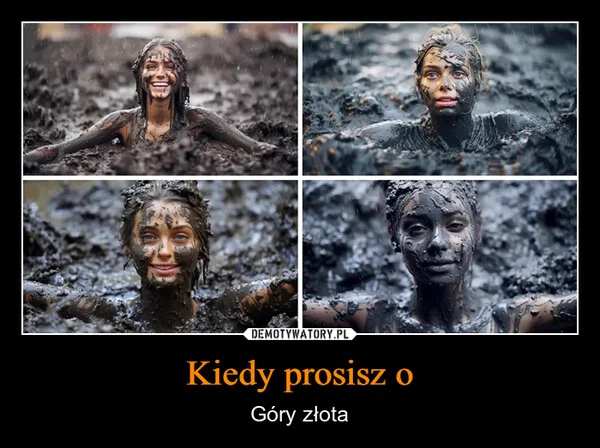 Kiedy prosisz o