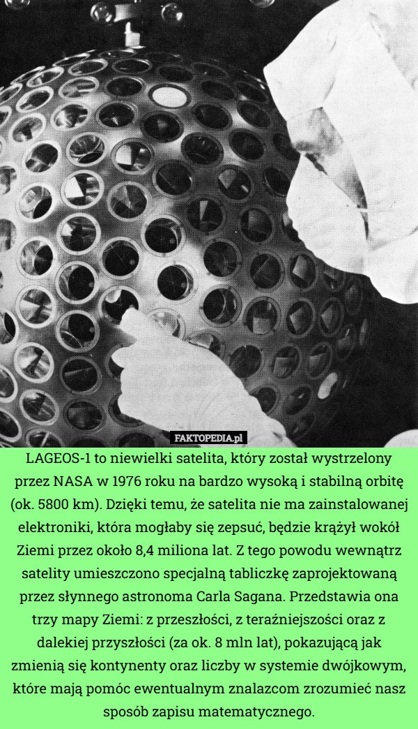 LAGEOS-1 to niewielki satelita, który został wystrzelony przez NASA w 1976