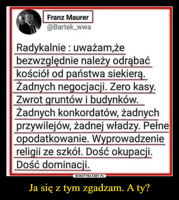 
    Ja się z tym zgadzam. A ty?